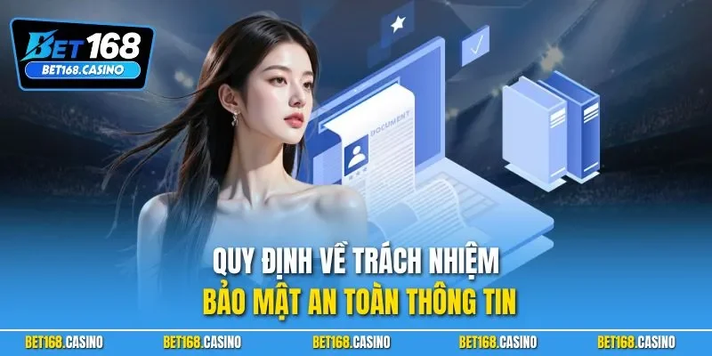 Quy định về trách nhiệm bảo mật an toàn thông tin