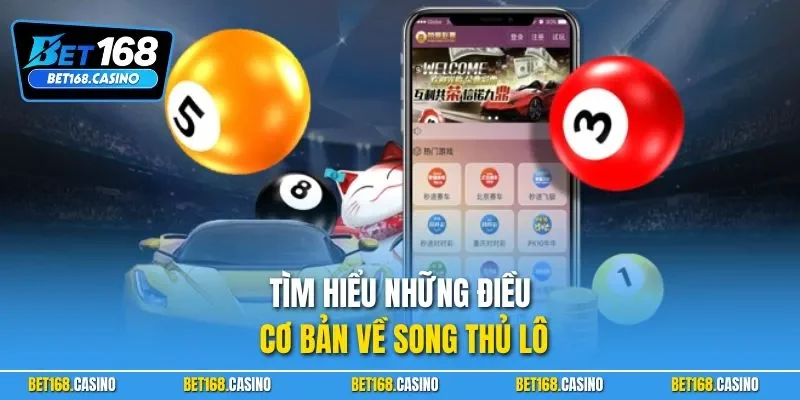 Tìm hiểu những điều cơ bản về song thủ lô